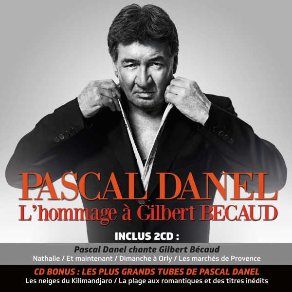 Pascal Danel De Retour En Bacs Avec Lhommage à Gilbert Bécaud