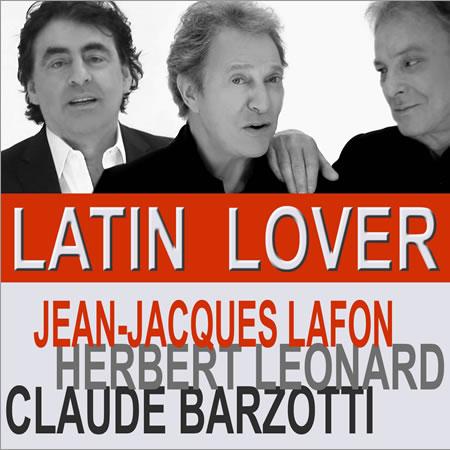Herbert LÉONARD, Claude BARZOTTI et Jean-Jacques LAFON réunis sur "Latin Lover"