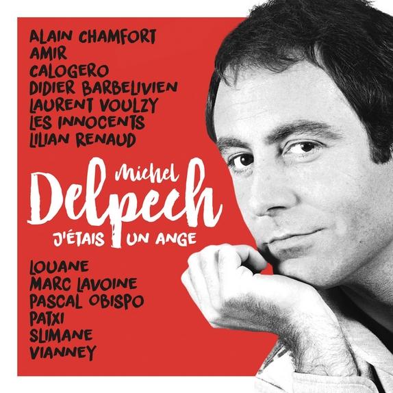 DELPECH : "J'étais un ange" avec LOUANE, AMIR, SLIMANE, VIANNEY...