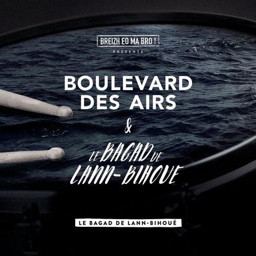 BOULEVARD DES AIRS reprend "Le Bagad de Lann-Bihouë"