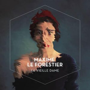 Ecoutez la nouvelle chanson de Maxime LE FORESTIER : "La vieille dame"