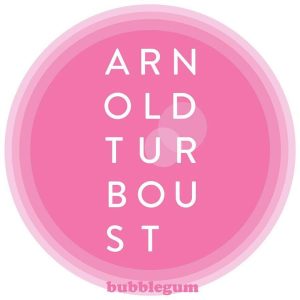 Arnold TURBOUST : le remix de "Bubble Gum" idéal pour l'été