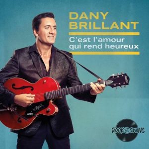 Dany BRILLANT dévoile "C'est l'amour qui rend heureux"