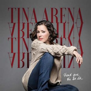 Tina ARENA revient en français avec "Tant que tu es là"