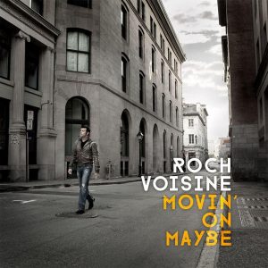 Roch VOISINE de retour le 21 octobre avec "Movin' On Maybe"