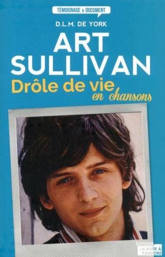 Art SULLIVAN dévoile son autobiographie