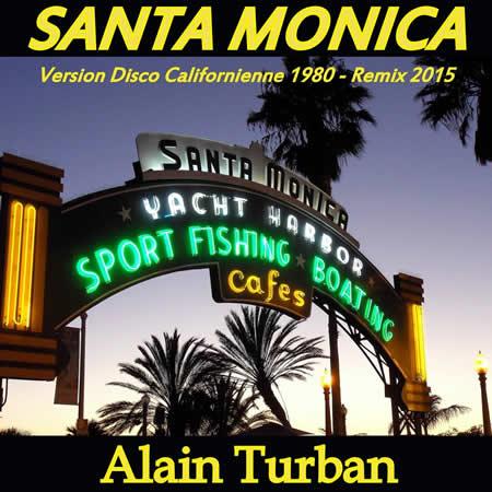 Alain TURBAN remixe "Santa Monica" pour 2015