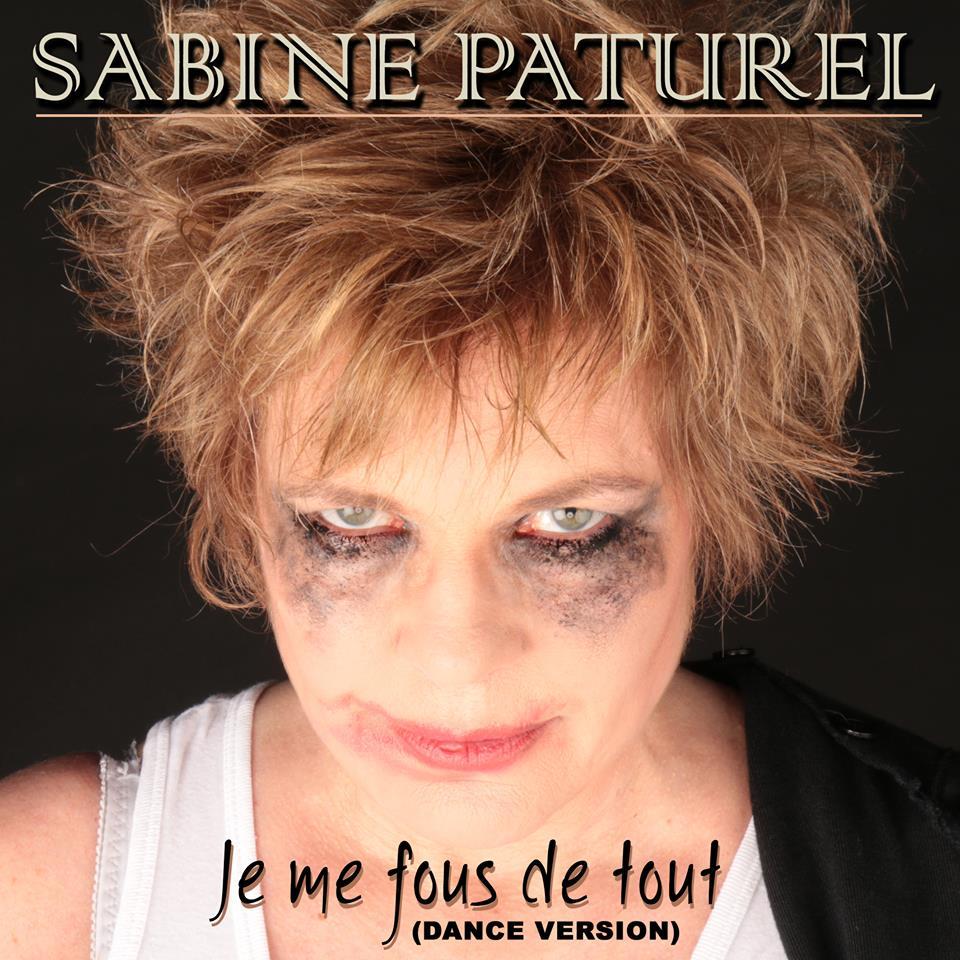 Sabine PATUREL : son single "Je me fous de tout" enfin disponible