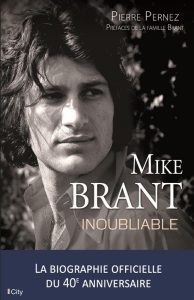 Mike BRANT : la biographie officielle des 40 ans de sa disparition