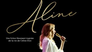 L'affiche du film Aline avec Valérie Lemercier : une fiction inspirée de la vie de Céline Dion