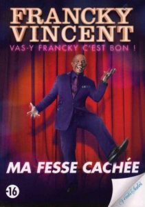 Francky VINCENT : "Il faut appeler un chat, un chat, mais aussi une chatte, une chatte"