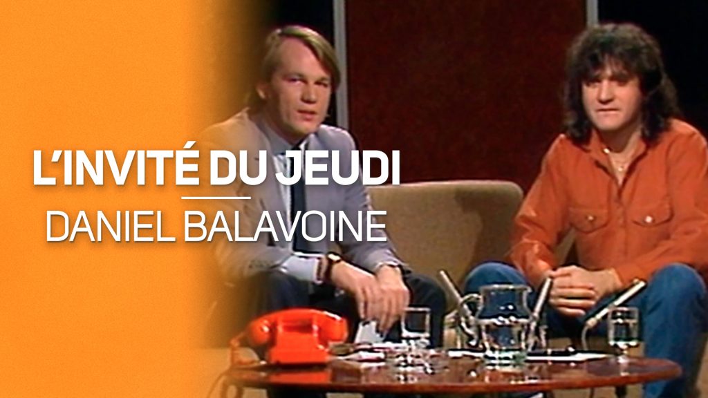 L'invité du jeudi : Daniel Balavoine