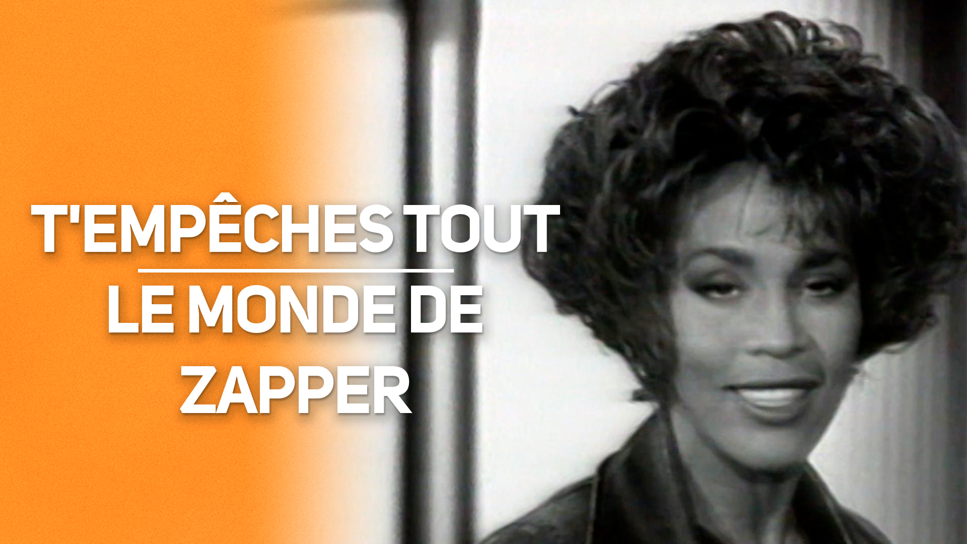 T'empêches tout le monde de Zapper - Melody TV