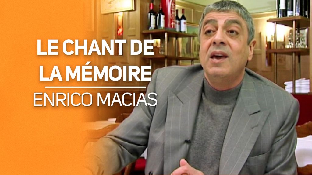 Enrico MACIAS : Le chant de la mémoire