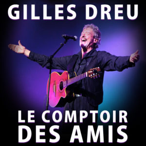 Le comptoir des amis, le nouvel album du guitariste Gilles DREU est disponible