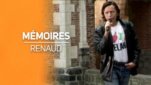 Mémoires: Renaud, ch'ti qui gagne (cante el' Nord)