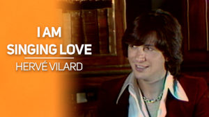 I am singing love : Hervé Vilard