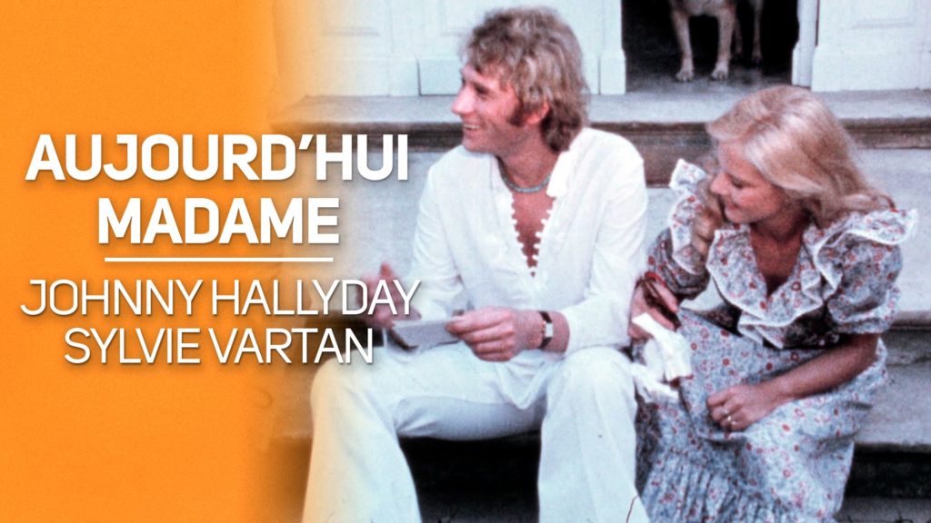Johnny Hallyday & Sylvie Vartan : Aujourd'hui Madame