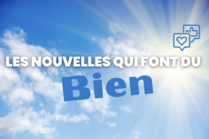 Les Nouvelles qui font du bien