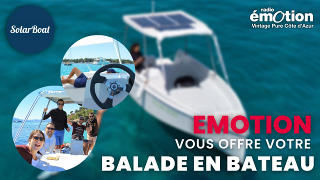 Radio Emotion et Solar Boat vous offre votre balade en mer !