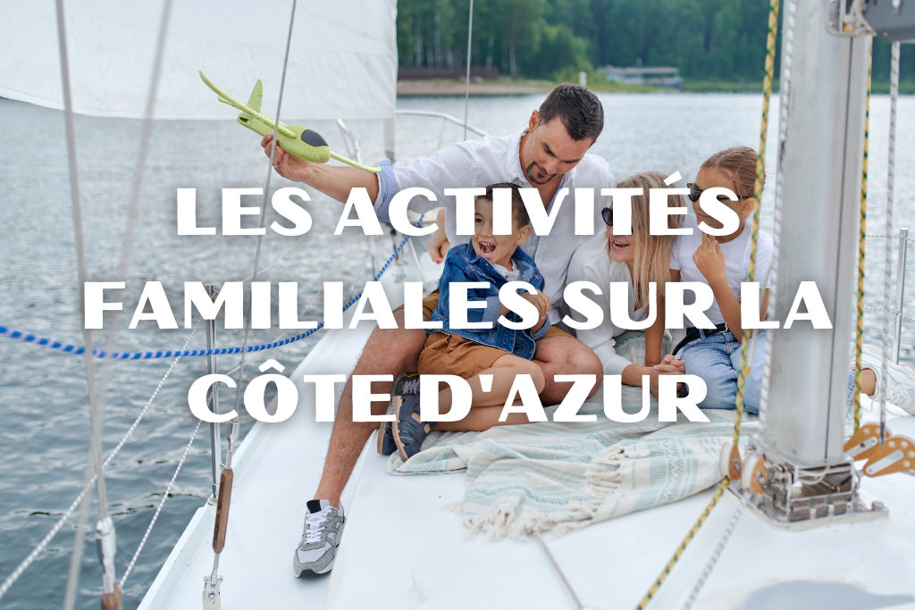Les activités familiales sur la Côte d'Azur