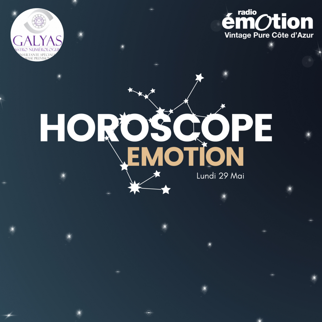 HOROSCOPE : LUNDI 29 MAI 2023