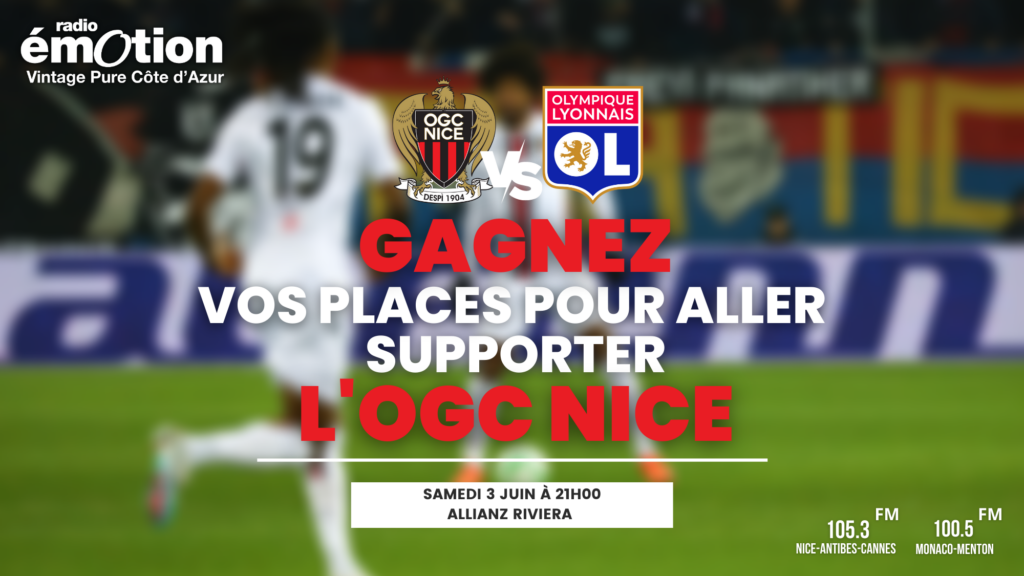 Gagnez vos places pour Nice / Lyon !