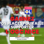 Gagnez vos places pour Nice / Lyon !