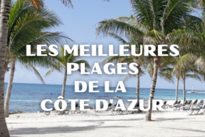 Les Meilleures Plages de la Côte d'Azur.