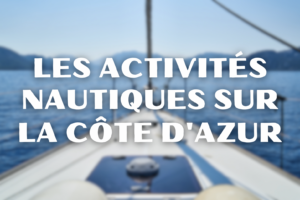 Les Activités Nautiques sur la Côte d'Azur !