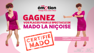 Gagnez vos invitations pour voir Mado La Niçoise !