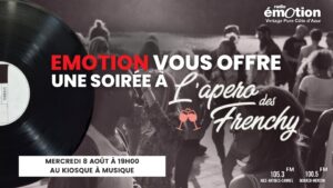 Radio Emotion, partenaire de l’Apéro des Frenchy vous invite à une nouvelle soirée d’été !