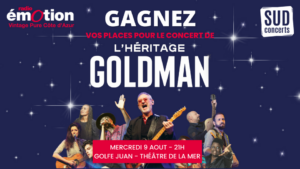 Radio Emotion vous invite au concert « L’Héritage Goldman »