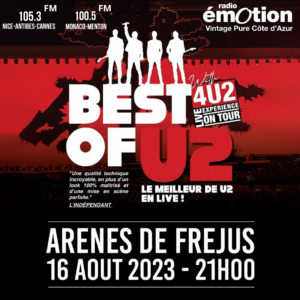 Radio Emotion vous invite au concert Best of U2, mercredi 16 août à 21h aux arènes de Fréjus !