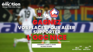 Radio Emotion, partenaire de l’OGC Nice, vous offre vos places pour Nice - Lille !