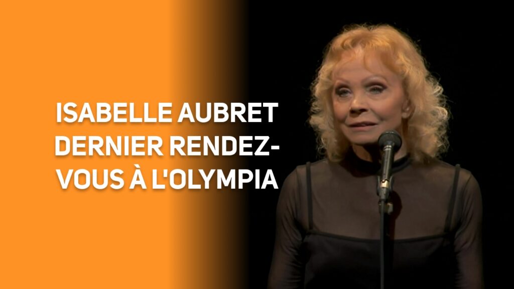 Isabelle Aubret Dernier rendez-vous à l'Olympia