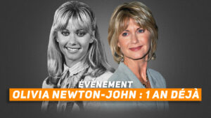 Olivia Newton-John, un an déjà !