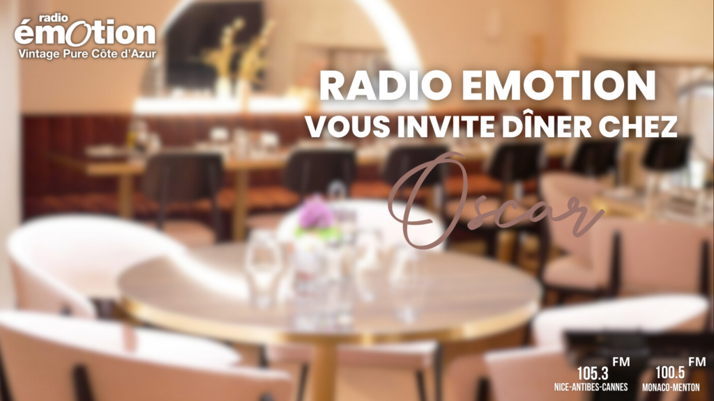 Venez diner chez Oscar avec Radio Emotion