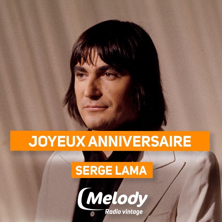 Melody souhaite un joyeux anniversaire à Serge Lama !