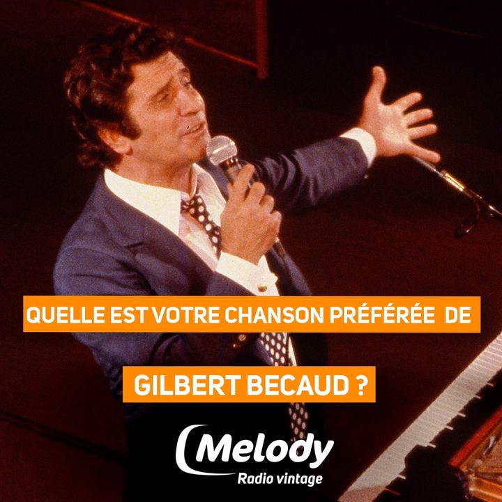 Samedi Gilbert Bécaud sur Melody Radio !