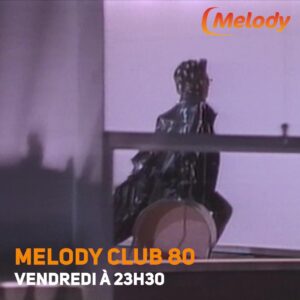 Rendez-vous ce soir à 23h30 sur Melody pour un nouvel épisode de Melody Club 80 😍
