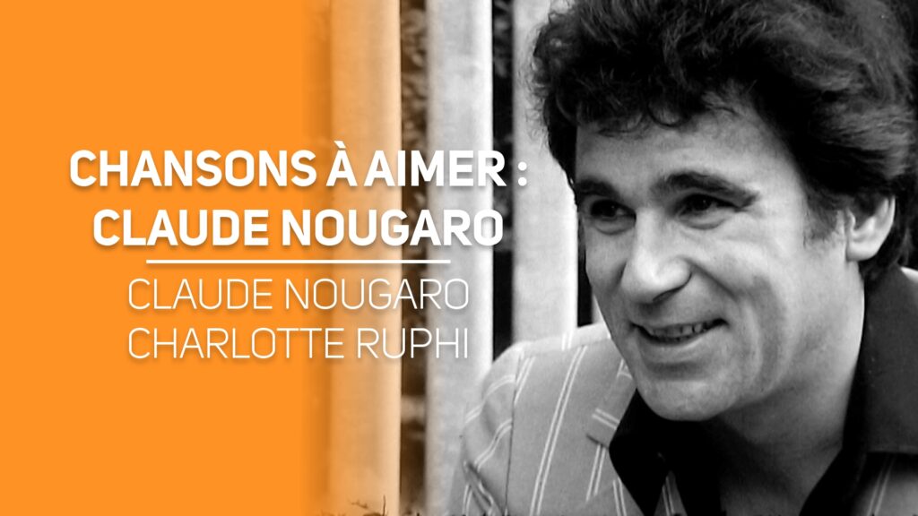 Chansons à aimer : Claude Nougaro