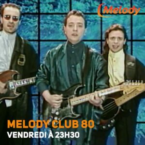Melody Club 80 inédit !