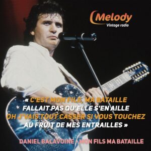 Citation Daniel Balavoine Mon fils ma bataille