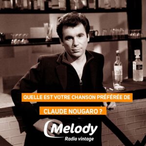 Quelle est votre chanson préférée de Claude Nougaro ?