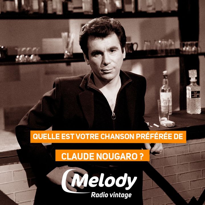 Quelle est votre chanson préférée de Claude Nougaro ?
