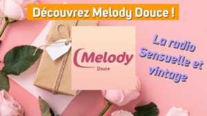Melody Douce : 50 ans de chansons sensuelles et vintage vous attendent 💋