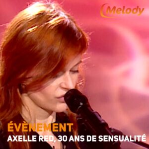 Melody célèbre trois décennies de passion d'Axelle RED.