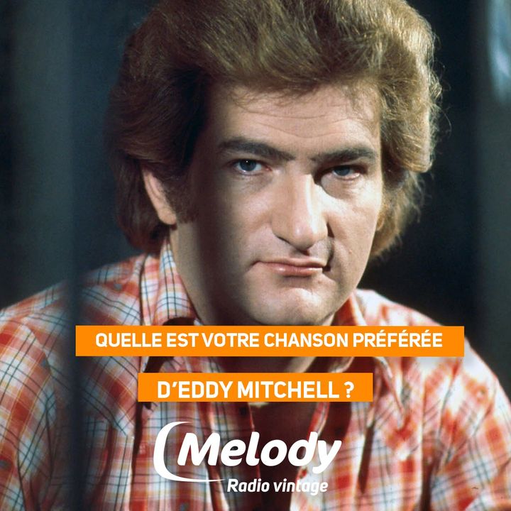 Quelle est votre chanson préférée d'Eddy Mitchell ?