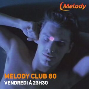 Nouvel épisode inédit de Melody Club 80 😍